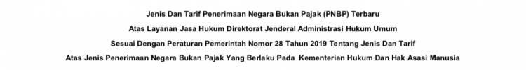 Jenis Dan Tarif PNBP Terbaru Atas Layanan Jasa Hukum Ditjen AHU Sesuai Dengan PP Nomor 28 Tahun 2019