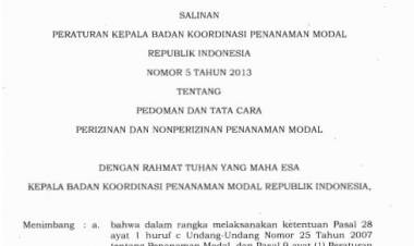 Perka BKPM no.5 Edit 2013-1 Tentang Pedoman Dan Tata Cara Perizinan Dan Nonperizinan Penanaman Modal