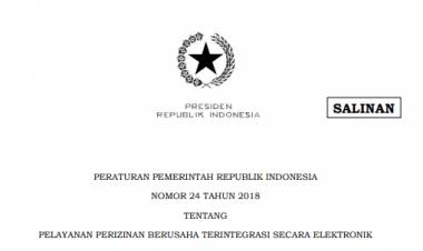 PERATURAN PEMERINTAH REPUBLIK INDONESIA NOMOR 24 TAHUN 2018 TENTANG PELAYANAN PERIZINAN BERUSAHA TERINTEGRASI SECARA ELEKTRONIK