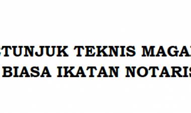 PETUNJUK TEKNIS MAGANG ANGGOTA LUAR BIASA IKATAN NOTARIS INDONESIA (ALB-INI)