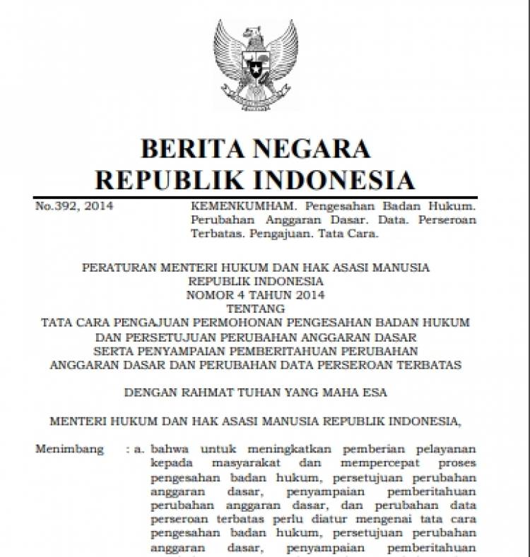 Permenkumham No 4 Tahun 2014 Tentang Tata Cara Pengajuan Permohonan Pengesahan Badan Hukum Dan Persetujuan Perubahan Anggaran Dasar Serta Penyampaian Pemberitahuan Perubahan Anggaran Dasar Dan Perubahan Data Perseroan Terbatas